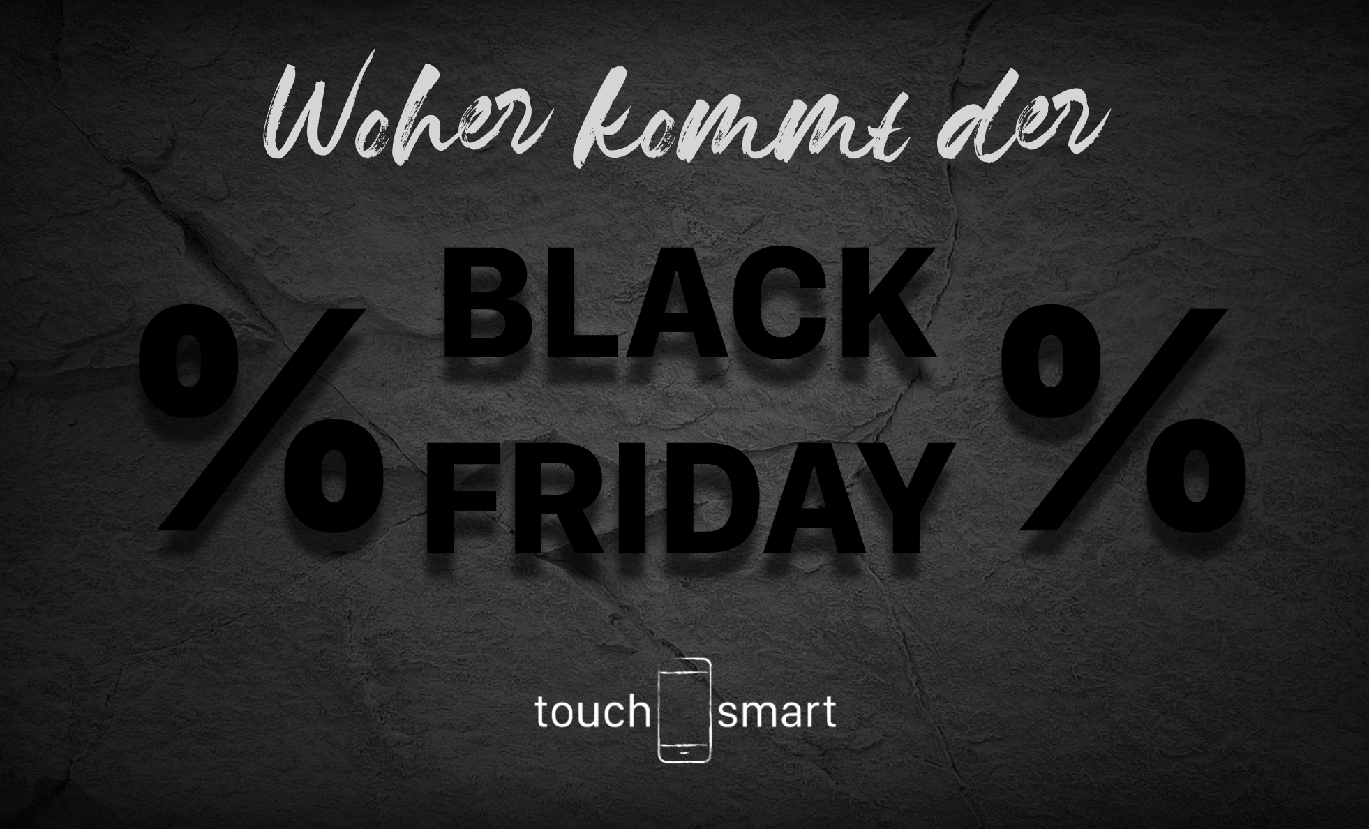 Woher kommt der black friday » touch smart
